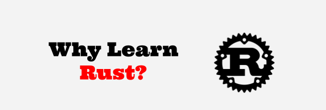 Why Learn Rust?